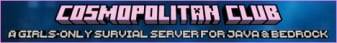 Cosmopolitan Club Minecraft server banner