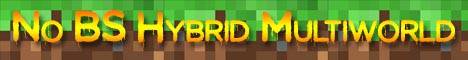 No BS Hybrid Multiworld Minecraft server banner