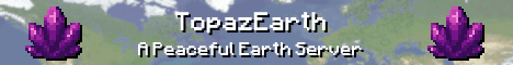 TopazEarth Minecraft server banner