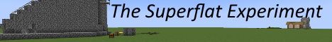 The Superflat Experiment banner The Superflat Experiment Minecraft server banner