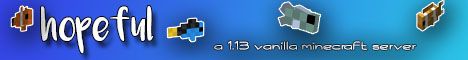 Hopeful Vanilla Survival Whitelist banner Hopeful Vanilla Survival Whitelist Minecraft server banner