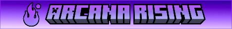 Arcana Rising banner Arcana Rising Minecraft server banner