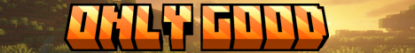 OnlyGood banner OnlyGood Minecraft server banner