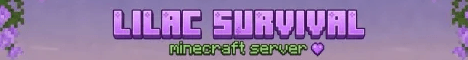 Lilac Survival banner Lilac Survival Minecraft server banner