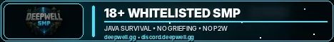Deepwell SMP | 18+ Whitelisted Java Survival banner Deepwell SMP | 18+ Whitelisted Java Survival Minecraft server banner