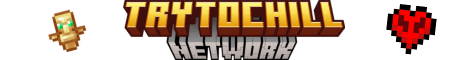 TryToChill Network banner TryToChill Network Minecraft server banner
