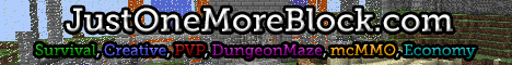 JustOneMoreBlock banner JustOneMoreBlock Minecraft server banner