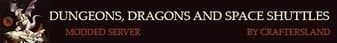 Dungeons, Dragons and Space Shuttles banner Dungeons, Dragons and Space Shuttles Minecraft server banner