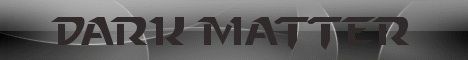 Dark Matter banner Dark Matter Minecraft server banner