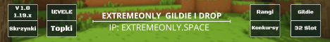 PL ExtremeOnly Gildie i drop banner PL ExtremeOnly Gildie i drop Minecraft server banner