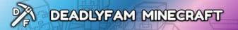 DeadlyFam Minecraft banner DeadlyFam Minecraft Minecraft server banner