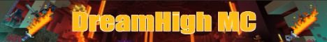 DreamHigh MC banner DreamHigh MC Minecraft server banner