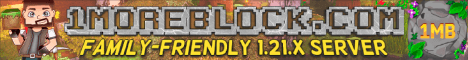 1MoreBlock.com banner 1MoreBlock.com Minecraft server banner