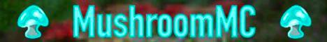 MushroomMC banner MushroomMC Minecraft server banner