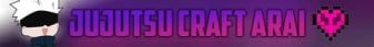 Jujutsu Craft Arai banner Jujutsu Craft Arai Minecraft server banner
