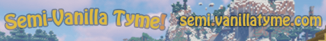 Semi-Vanilla Tyme banner Semi-Vanilla Tyme Minecraft server banner