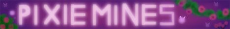 PixieMines banner PixieMines Minecraft server banner