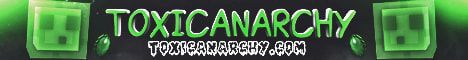 ToxicAnarchy banner ToxicAnarchy Minecraft server banner
