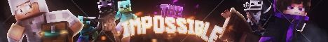 The Impossible banner The Impossible Minecraft server banner