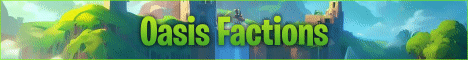 Oasis Factions banner Oasis Factions Minecraft server banner