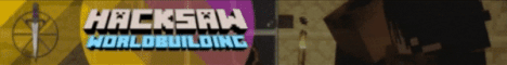 Hacksaw Worldbuilding banner Hacksaw Worldbuilding Minecraft server banner