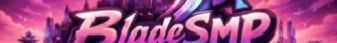 BladeSMP banner BladeSMP Minecraft server banner