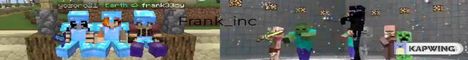 Frank_INC banner Frank_INC Minecraft server banner