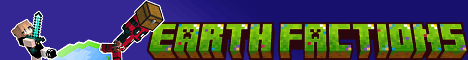 Earth Factions banner Earth Factions Minecraft server banner