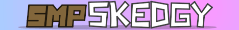 SMP Skedgy banner SMP Skedgy Minecraft server banner