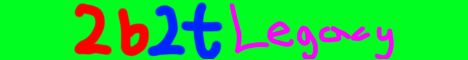 2b2t legacy banner 2b2t legacy Minecraft server banner