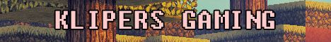 Klipers Gaming - Survival - PvE banner Klipers Gaming - Survival - PvE Minecraft server banner