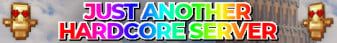 Just Another Hardcore Server banner Just Another Hardcore Server Minecraft server banner