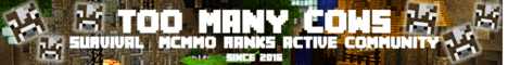 Too Many Cows banner Too Many Cows Minecraft server banner