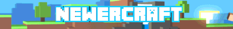 NewerCraft banner NewerCraft Minecraft server banner