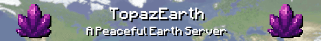TopazEarth banner TopazEarth Minecraft server banner