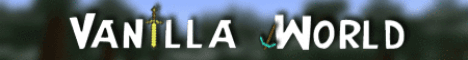 Vanilla World banner Vanilla World Minecraft server banner