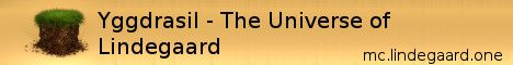 Yggdrasil - The universe of Lindegaard banner Yggdrasil - The universe of Lindegaard Minecraft server banner