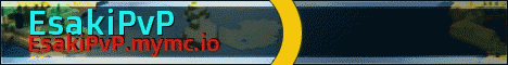 EsakiPvP banner EsakiPvP Minecraft server banner