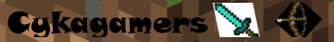 Cykagamers banner Cykagamers Minecraft server banner