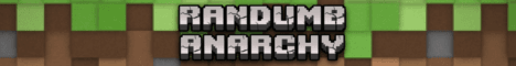 The Randumb Anarchy banner The Randumb Anarchy Minecraft server banner