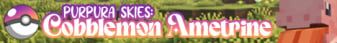 Purpura Skies: Cobblemon Ametrine banner Purpura Skies: Cobblemon Ametrine Minecraft server banner