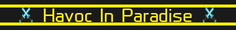 Havoc In Paradise banner Havoc In Paradise Minecraft server banner
