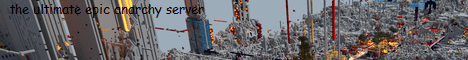The Ultimate Epic Anarchy Server banner The Ultimate Epic Anarchy Server Minecraft server banner