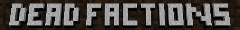 Dead Factions banner Dead Factions Minecraft server banner