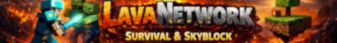 LavaNetwork Survival | Skyblock banner LavaNetwork Survival | Skyblock Minecraft server banner