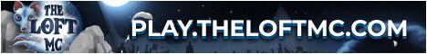 The Loft MC banner The Loft MC Minecraft server banner