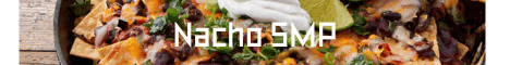 NachoSMP banner NachoSMP Minecraft server banner