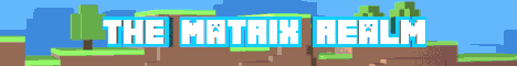The Matrix Realm banner The Matrix Realm Minecraft server banner