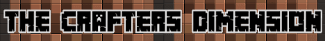 The Crafters Dimension banner The Crafters Dimension Minecraft server banner