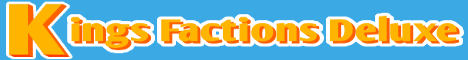 Kings Faction Deluxe banner Kings Faction Deluxe Minecraft server banner